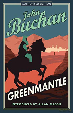 Greenmantle: Authorised Edition (The Richard Hannay Adventures Book 2) - John Buchan [KSIĄŻKA]