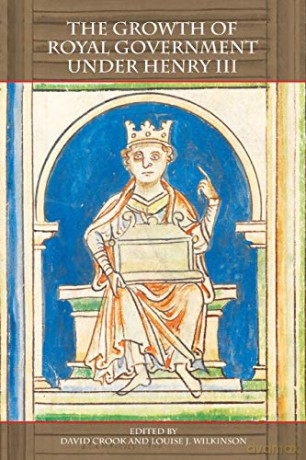 Growth of Royal Government Under Henry III - David Crook [KSIĄŻKA]