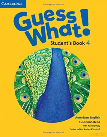 Guess What! American English Level 4 Student's Book - Susannah Reed [KSIĄŻKA]