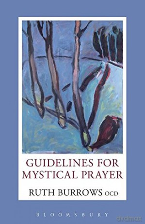 Guidelines for Mystical Prayer - Ruth Burrows [KSIĄŻKA]