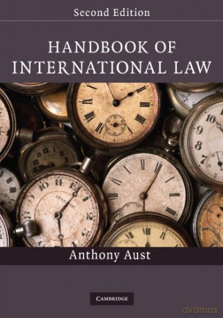 Handbook of International Law, Second Edition - Anthony Aust [KSIĄŻKA]