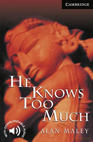 He Knows Too Much Level 6 (Cambridge English Readers) - Alan Maley [KSIĄŻKA]