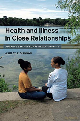 Health and Illness in Close Relationships (Advances in Personal Relationships) - Ashley P. Duggan [KSIĄŻKA]
