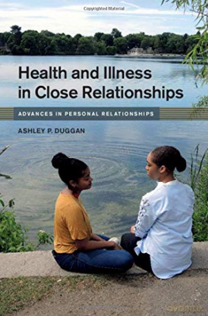 Health and Illness in Close Relationships (Advances in Personal Relationships) - Ashley P. Duggan [KSIĄŻKA]