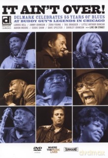 Różni Wykonawcy: It Ain't Over! Delmark Celebrates 55 Years of Blues at Buddy Guy's Legends in Chicago [DVD]