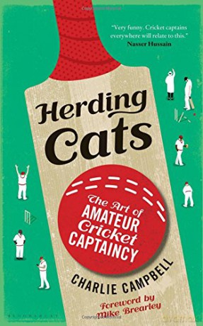 Herding Cats: The Art of Amateur Cricket Captaincy - Charlie Campbell [KSIĄŻKA]