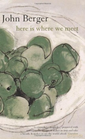 Here is Where We Meet - John Berger [KSIĄŻKA]