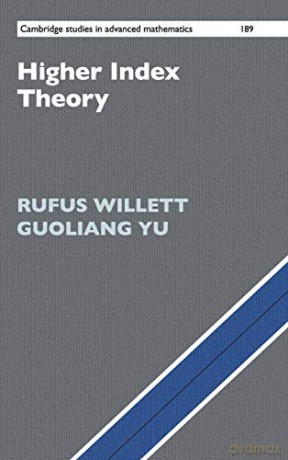Higher Index Theory: 189 (Cambridge Studies in Advanced Mathematics, Series Number 189) - Rufus Willett [KSIĄŻKA]