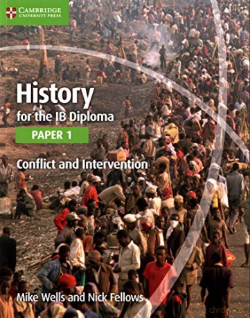 History for the IB Diploma Paper 1 Conflict and Intervention - Mike Wells [KSIĄŻKA]