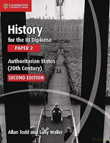 History for the IB Diploma Paper 2 Authoritarian States (20th Century) - Sally Waller [KSIĄŻKA]