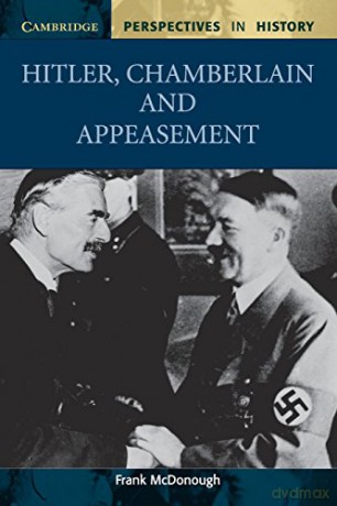 Hitler, Chamberlain and Appeasement (Cambridge Perspectives in History) - Frank Mcdonough [KSIĄŻKA]