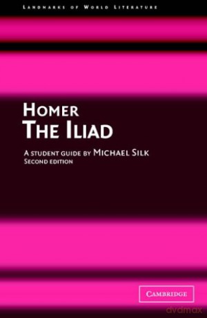 Homer: The Iliad (Landmarks of World Literature (New)) - M Silk [KSIĄŻKA]