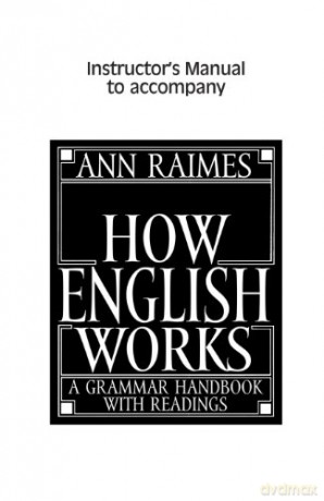 How English Works Instructor's Manual: A Grammar Handbook with Readings - Ann Raimes [KSIĄŻKA]