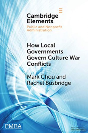How Local Governments Govern Culture War Conflicts (Elements in Public and Nonprofit Administration) - Mark Chou [KSIĄŻKA]