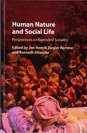 Human Nature and Social Life: Perspectives on Extended Sociality - Jon Henrik Ziegler Remme [KSIĄŻKA]