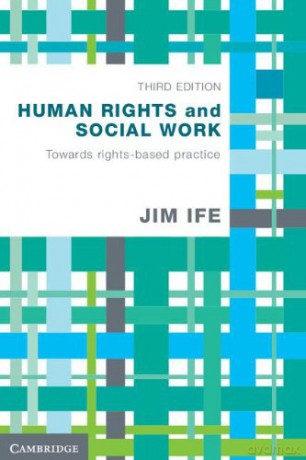 Human Rights and Social Work: Towards Rights-Based Practice - Jim Ife [KSIĄŻKA]