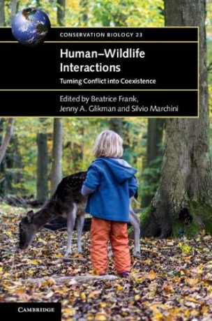 Human-Wildlife Interactions: Turning Conflict into Coexistence: 23 (Conservation Biology, Series Number 23) - Beatrice Frank [KSIĄŻKA]