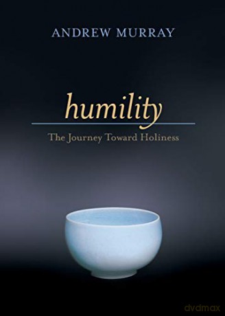Humility: The Journey Toward Holiness - Andrew Murray [KSIĄŻKA]