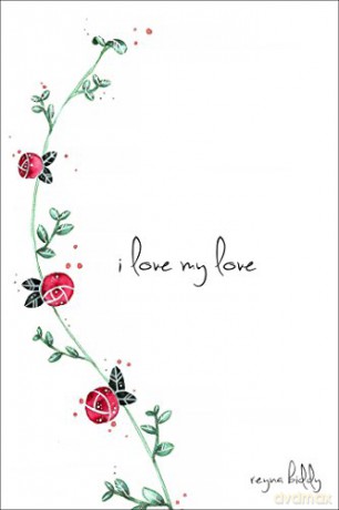 I Love My Love - Reyna Biddy [KSIĄŻKA]