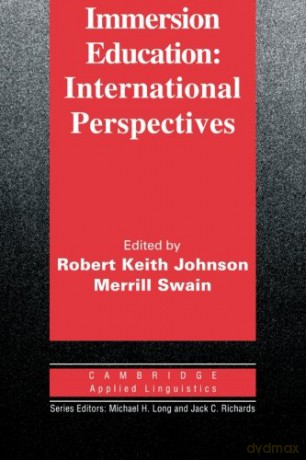 Immersion Education: International Perspectives (Cambridge Applied Linguistics) - Robert Keith Johnson [KSIĄŻKA]