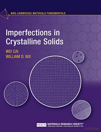 Imperfections in Crystalline Solids (MRS-Cambridge Materials Fundamentals) - Wei Cai [KSIĄŻKA]