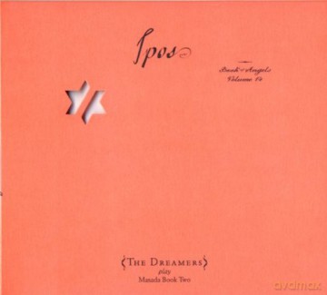 The Dreamers Plays Masada Book Two: The Dreamers: Ipos: The Book Of Angels vol. 14 (digipack) [CD]