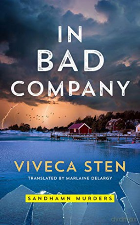 In Bad Company: 9 (Sandhamn Murders) - Viveca Sten [KSIĄŻKA]