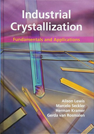 Industrial Crystallization: Fundamentals and Applications - Alison Lewis [KSIĄŻKA]