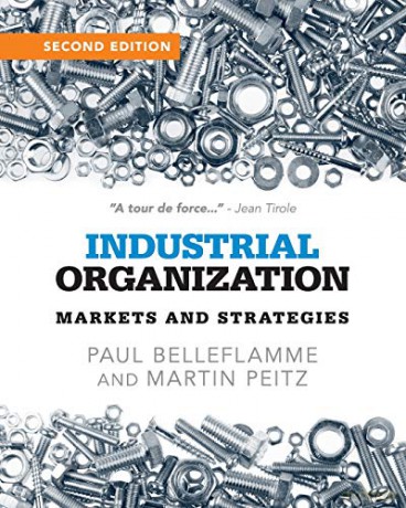 Industrial Organization: Markets and Strategies - Paul Belleflamme [KSIĄŻKA]