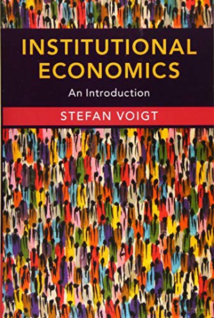 Institutional Economics: An Introduction - Stefan Voigt [KSIĄŻKA]