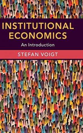 Institutional Economics: An Introduction - Stefan Voigt [KSIĄŻKA]