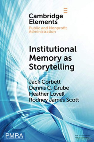 Institutional Memory as Storytelling: How Networked Government Remembers (Elements in Public and Nonprofit Administration) - Jack Corbett [KSIĄŻKA]