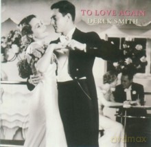 Derek Smith: To Love Again [CD]