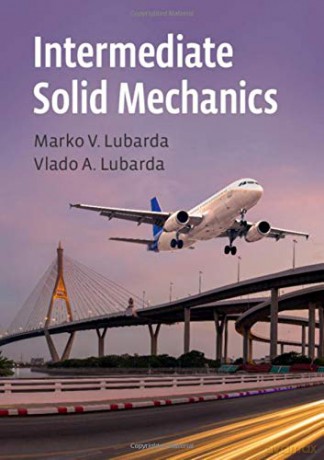 Intermediate Solid Mechanics - Vlado A. Lubarda [KSIĄŻKA]