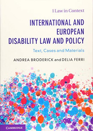 International and European Disability Law and Policy: Text, Cases and Materials (Law in Context) - Andrea Broderick [KSIĄŻKA]