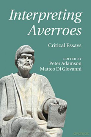 Interpreting Averroes: Critical Essays - Peter Adamson [KSIĄŻKA]