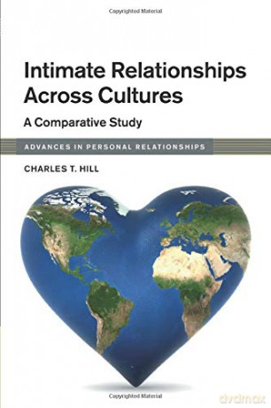 Intimate Relationships Across Cultures: A Comparative Study (Advances in Personal Relationships) - Charles T. Hill [KSIĄŻKA]