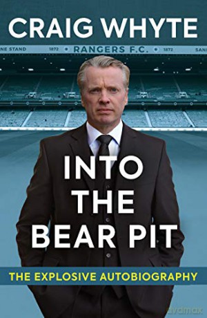 Into the Bear Pit: The Explosive Autobiography - Craig Whyte [KSIĄŻKA]