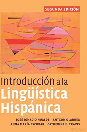 Introducción a la lingüística hispánica - José Ignacio Hualde [KSIĄŻKA]