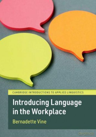 Introducing Language in the Workplace (Cambridge Introductions to Applied Linguistics) - Bernadette Vine [KSIĄŻKA]