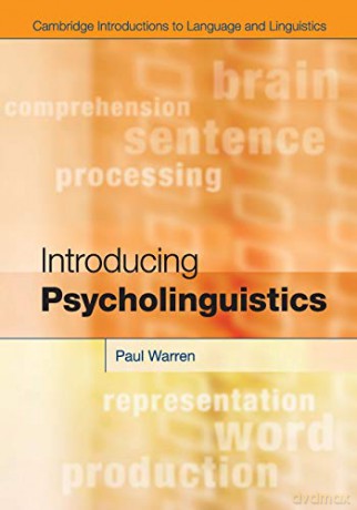 Introducing Psycholinguistics (Cambridge Introductions to Language and Linguistics) - Paul Warren [KSIĄŻKA]