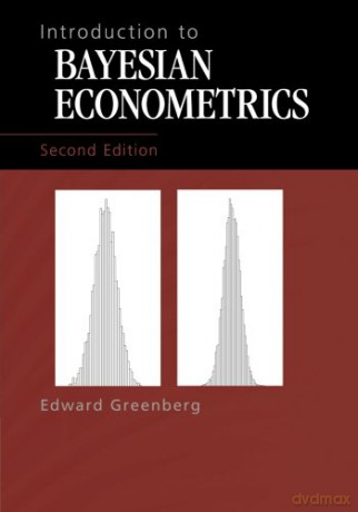 Introduction to Bayesian Econometrics - Edward Greenberg [KSIĄŻKA]
