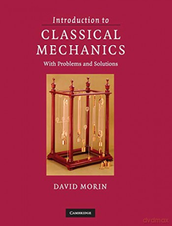 Introduction to Classical Mechanics: With Problems and Solutions - David Morin [KSIĄŻKA]