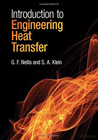 Introduction to Engineering Heat Transfer - G. F. Nellis [KSIĄŻKA]