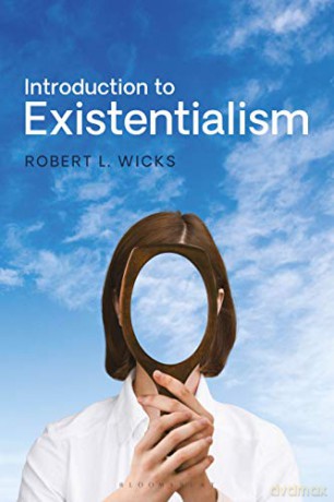 Introduction to Existentialism: From Kierkegaard to The Seventh Seal - Robert L. Wicks [KSIĄŻKA]