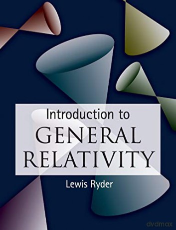 Introduction to General Relativity - Lewis Ryder [KSIĄŻKA]