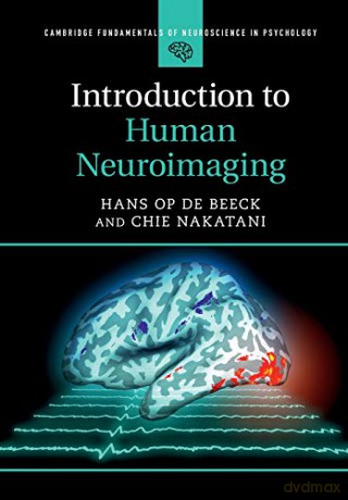 Introduction to Human Neuroimaging (Cambridge Fundamentals of Neuroscience in Psychology) - Chie Nakatani [KSIĄŻKA]