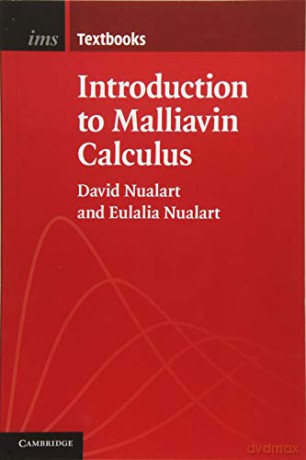 Introduction to Malliavin Calculus: 9 (Institute of Mathematical Statistics Textbooks, Series Number 9) - David Nualart [KSIĄŻKA]