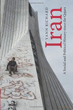 Iran: A Social and Political History since the Qajars - Yann Richard [KSIĄŻKA]