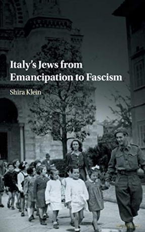 Italy's Jews from Emancipation to Fascism - Shira Klein [KSIĄŻKA]
